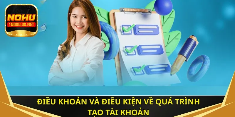 Điều khoản và điều kiện về quá trình tạo tài khoản
