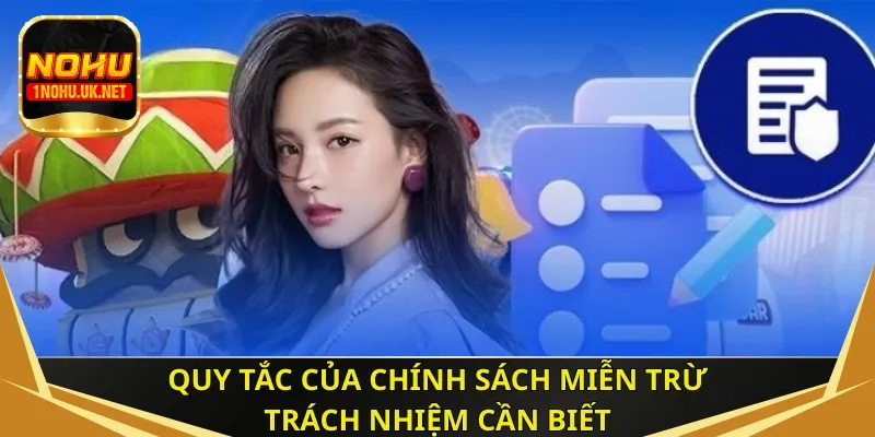 Quy tắc của chính sách miễn trừ trách nhiệm cần biết