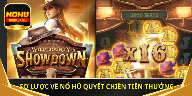 Sơ lược về nổ hũ quyết chiến tiền thưởng